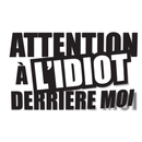 Autocollant Attention à l'idiot decal - Go lettrage - Sticker Art Online