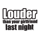 Sticker Louder than your girlfriend - Go lettrage - Sticker Art Online