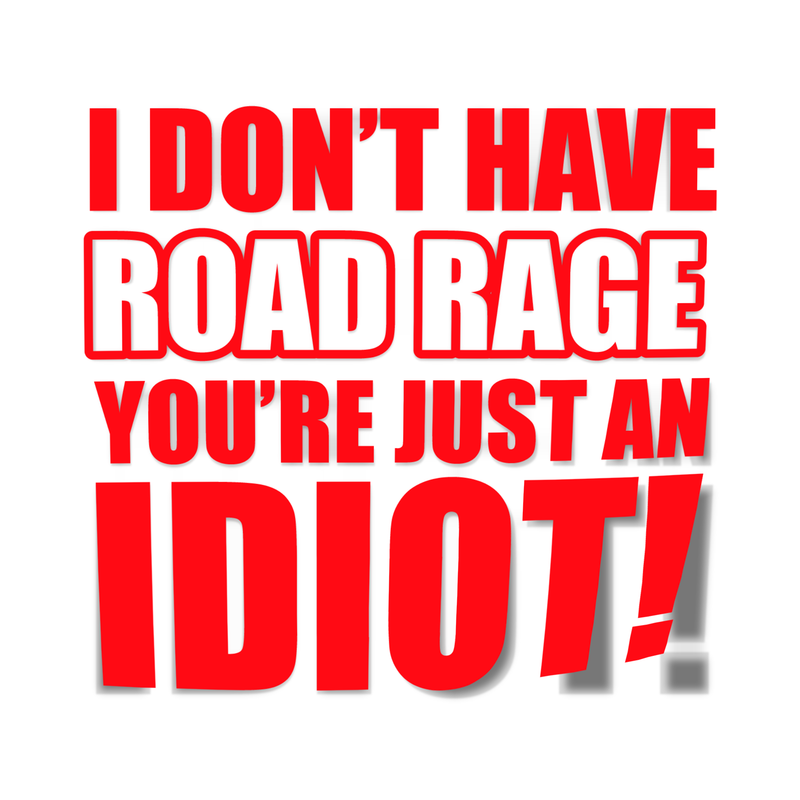 Sticker Road rage - You're an idiot - Go lettrage - Sticker Art Online