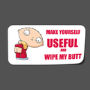 Autocollant Stewie - Wipe my butt - Go lettrage - Sticker Art Online